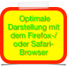  Optimale Darstellung mit dem Firefox-/ oder Safari-Browser